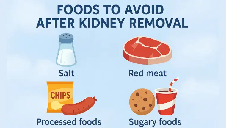 Foods to Avoid After Kidney Removal